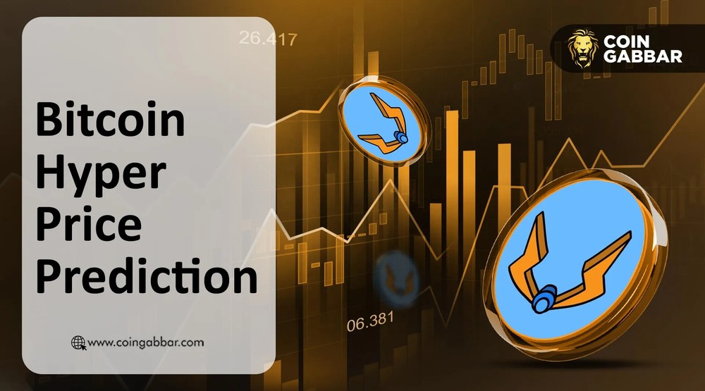 Bitcoin Hyper(HYPER)币价格预测:HYPER币上线后价格走势分析